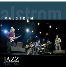 Malstrom - Getxo Jazz 2017