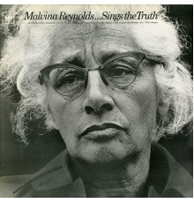 Malvina Reynolds - Sings the Truth