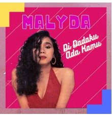 Malyda - Di Dadaku Ada Kamu