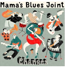 Mama's Blues Joint - Changes