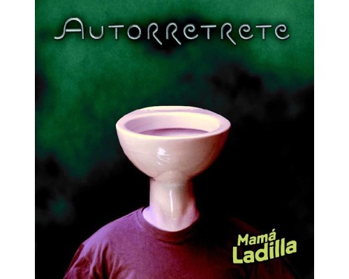 Mama Ladilla - Autorretrete