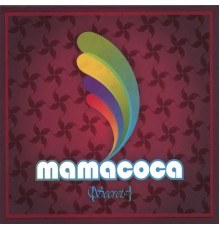 Mamacoca - Secrets