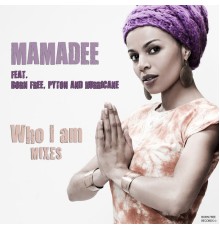 Mamadee - Who I Am Mixes