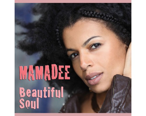 Mamadee - Beautiful Soul