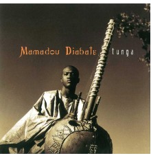 Mamadou Diabate - Tunga