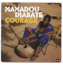 Mamadou Diabate - Courage (Mamadou Diabate)