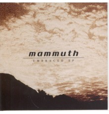 Mammuth - Embraced