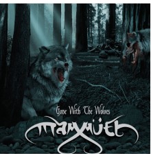 Mammuth - Gone with the Wolves