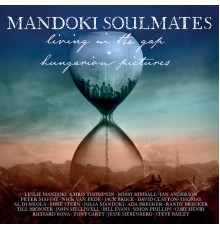 ManDoki Soulmates - Living in the Gap + Hungarian Pictures