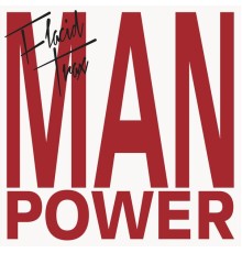 Man Power - Flacid Trax