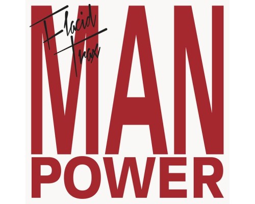 Man Power - Flacid Trax