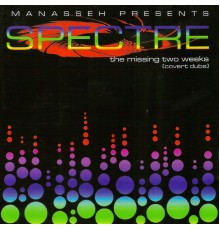 Manasseh - Spectre - the Missing Two Weeks