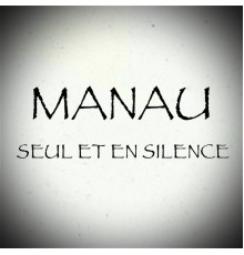 Manau - Seul et en silence