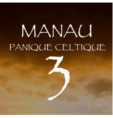 Manau - Panique celtique, Vol. 3