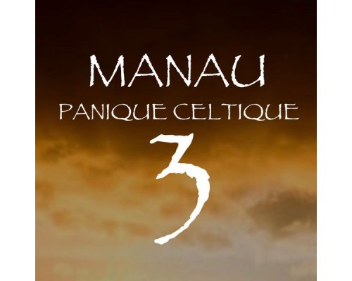 Manau - Panique celtique, Vol. 3