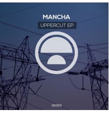 Mancha (ES) - Uppercut EP