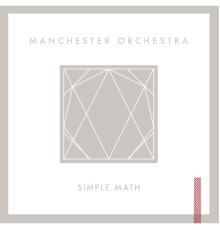 Manchester Orchestra - Simple Math