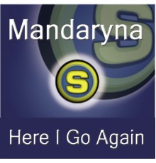 Mandaryna - Here I Go Again