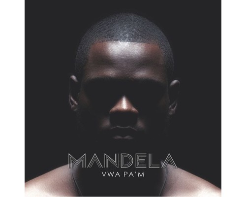 Mandela - Vwa pam