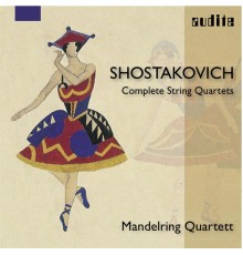 Mandelring Quartett - Shostakovich : Complete String Quartets