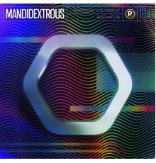 Mandidextrous - Express Yourself / Radiator