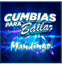 Mandingo - Cumbias Para Bailar