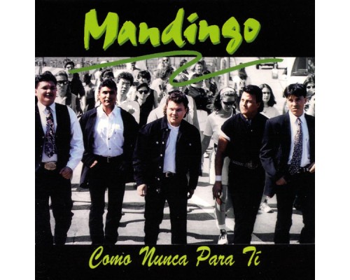 Mandingo - Como Nunca Para Tí