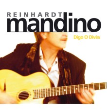 Mandino Reinhardt - Digo O Divès