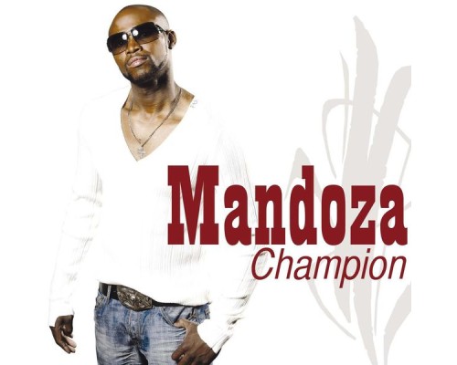 Mandoza - Champion