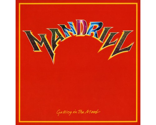 Mandrill - Getting In The Mood