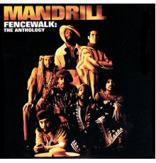 Mandrill - Fencewalk: The Anthology