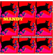 Mandy - Cross Country Rollerskating (Digital)