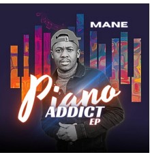 Mane - Piano Addict EP