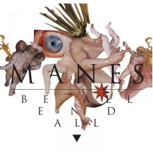 Manes - Be All End All