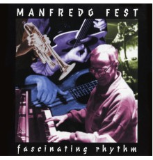 Manfredo Fest - Fascinating Rhythm