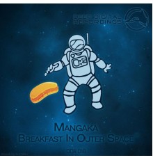 Mangaka - Breakfast In Outer Space