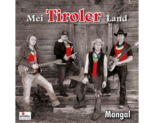 Mangal - Mei Tiroler Land