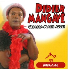 Mangaye Didier - Georges-Marie aussi