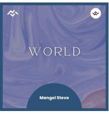 Mangel Steve - World