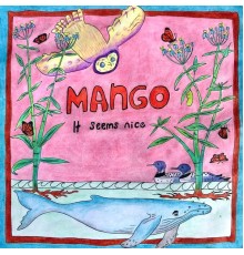 Mango - It Seems Nice