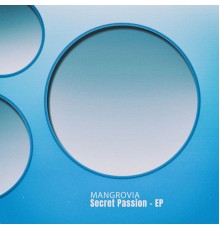 Mangrovia - Secret Passion - EP