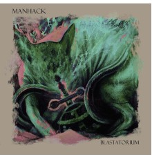 Manhack - Blastatorium