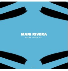 Mani Rivera - Dream Lover