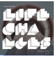 Mani Rivera - Life Changes