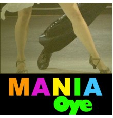 Mania - Oye