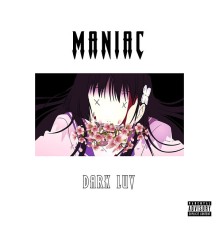 Maniac - Dark Luv