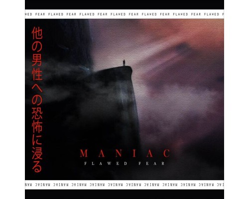 Maniac - Flawed Fear