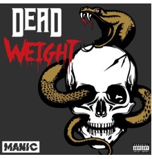 Manic - dead weight