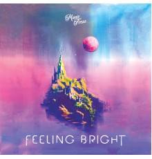 Manic Focus - Feeling Bright