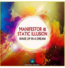 Manifestor and Static Illusion - Wake up in a Dream